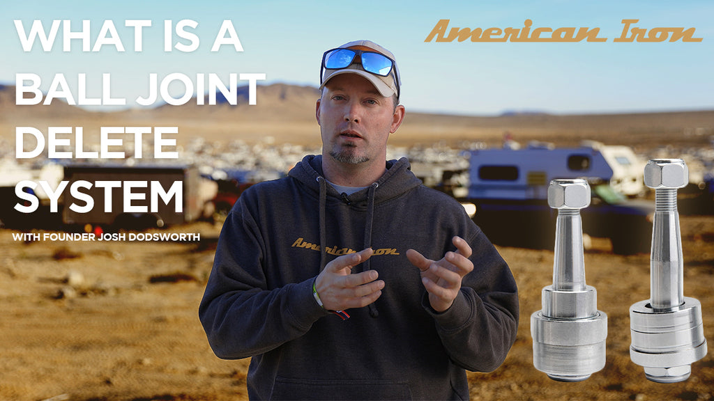 What is a Ball Joint Delete System with Josh Dodsworth: Founder American Iron Off-road